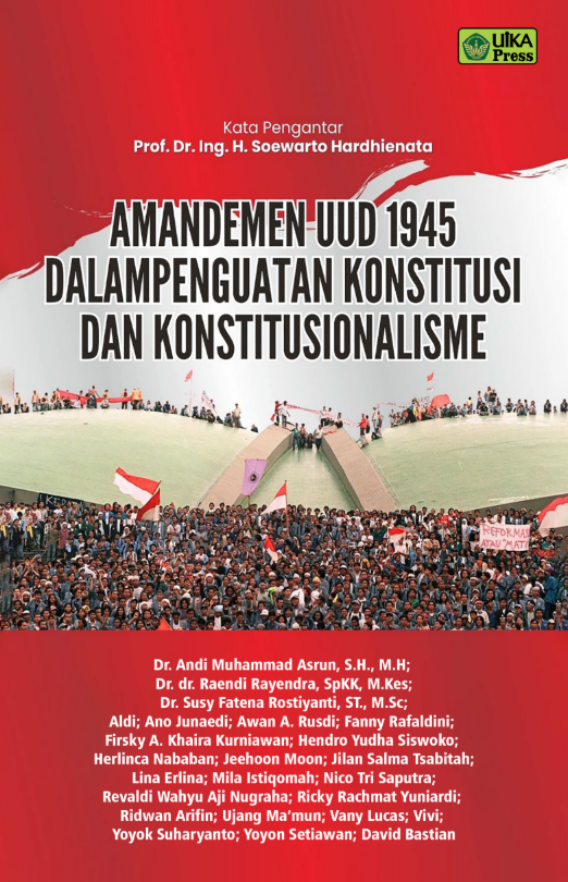 Amandemen UUD 1945 dalam Penguatan Konstitusi dan Konstitusionalisme